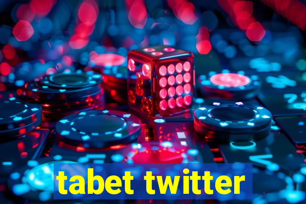 tabet twitter